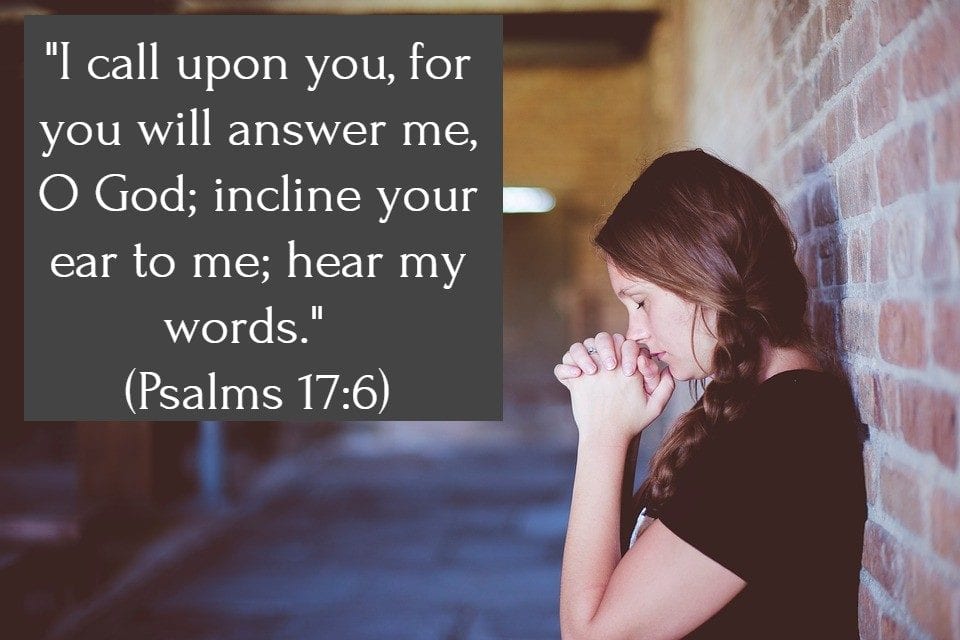 Psalm 17.6 - Pray