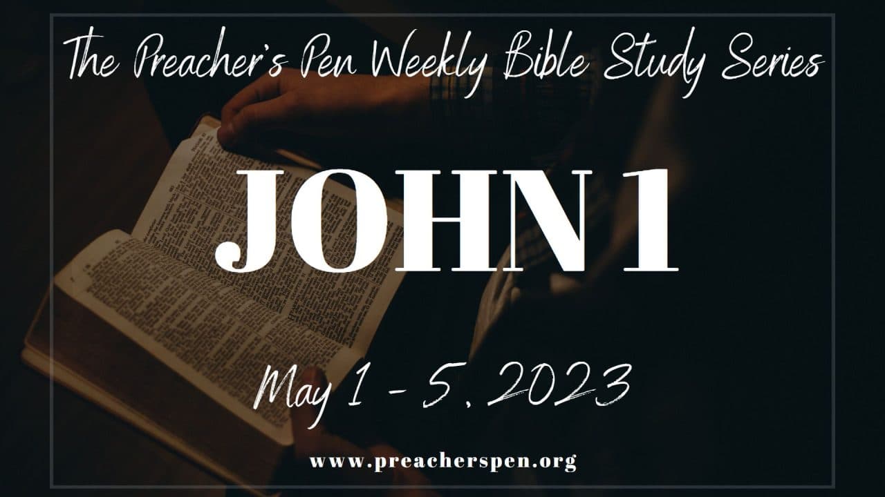 Preacher's Pen Bible Study on John 1