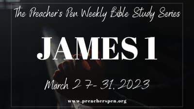 James 1 - The Preacher's Pen