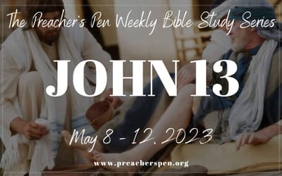 Bible Study Weekly Series – John 13 – Day #2
