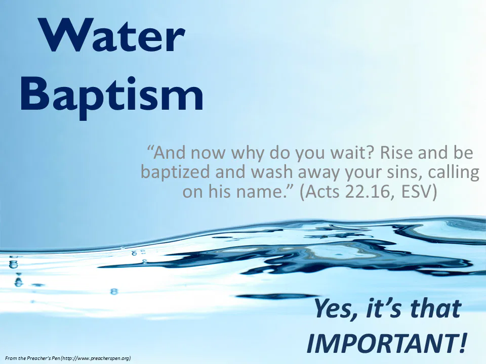 Why Stress Baptism?  (Part #1)