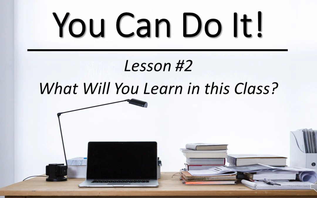 “You Can Do It” Video Class – Lesson #2