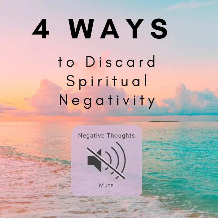 Four Ways to Discard Spiritual Negativity