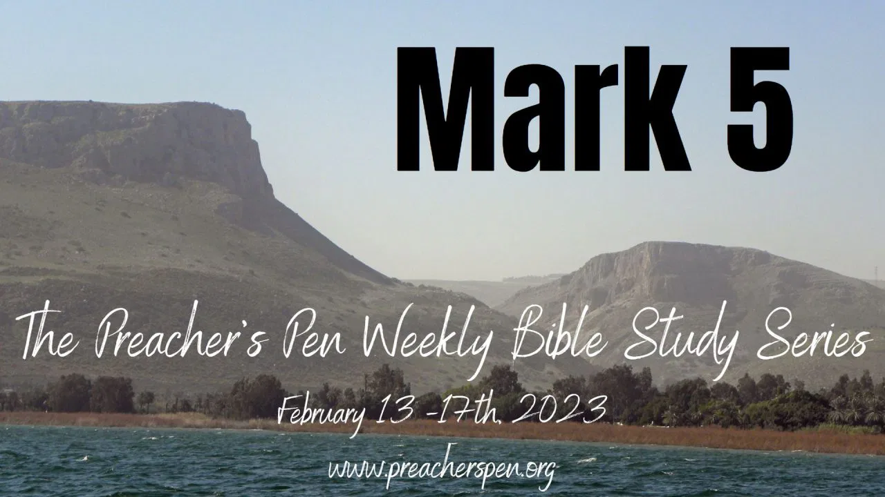 Bible Study Series 2023 – Mark 5 – Day #5