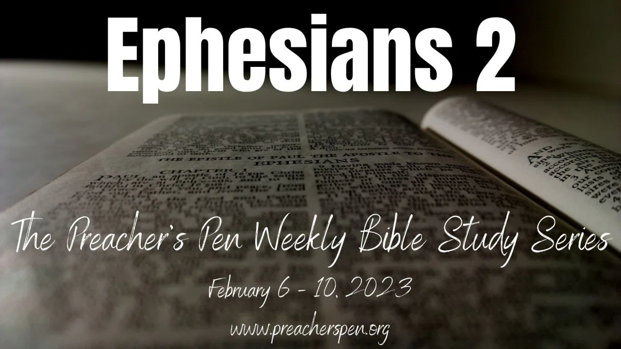 Bible Study Series 2023 – Ephesians 2 – Day #3