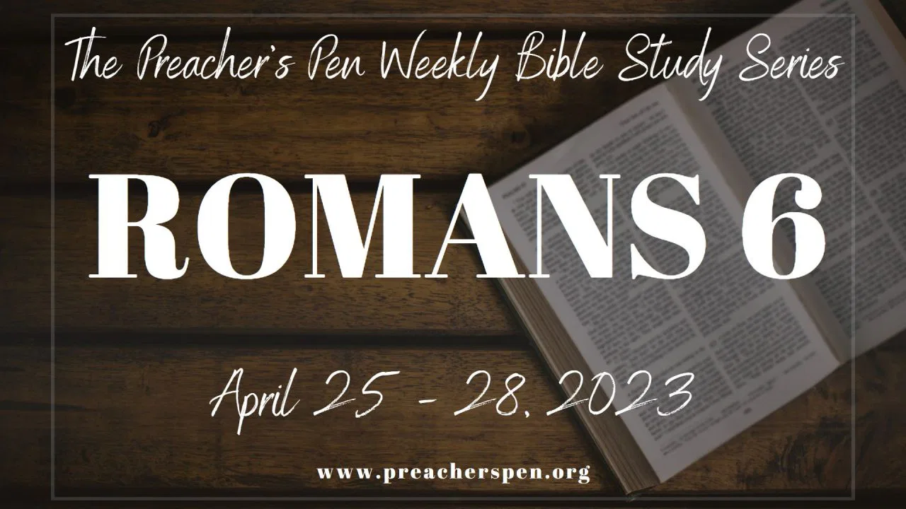 Bible Study Weekly Series -Romans 6 – Day #5