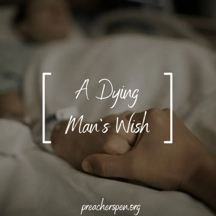 A Dying Man’s Wish