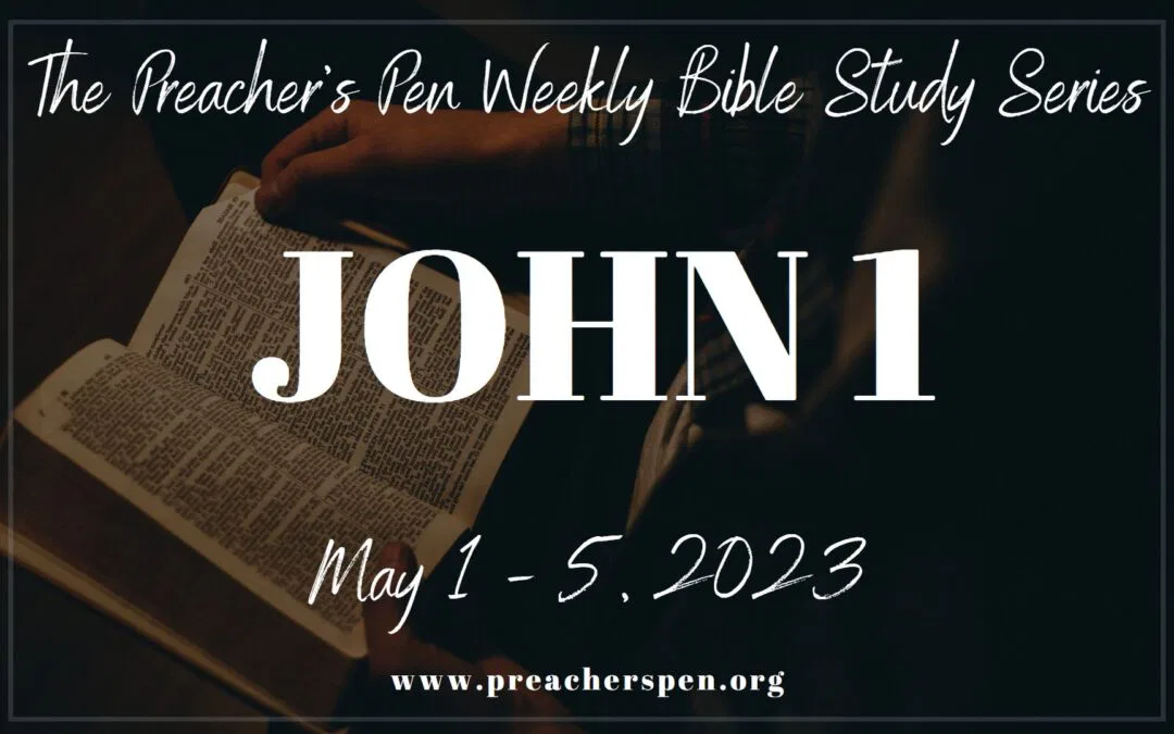 Preacher's Pen Bible Study on John 1