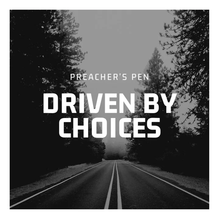 Driven by Choices