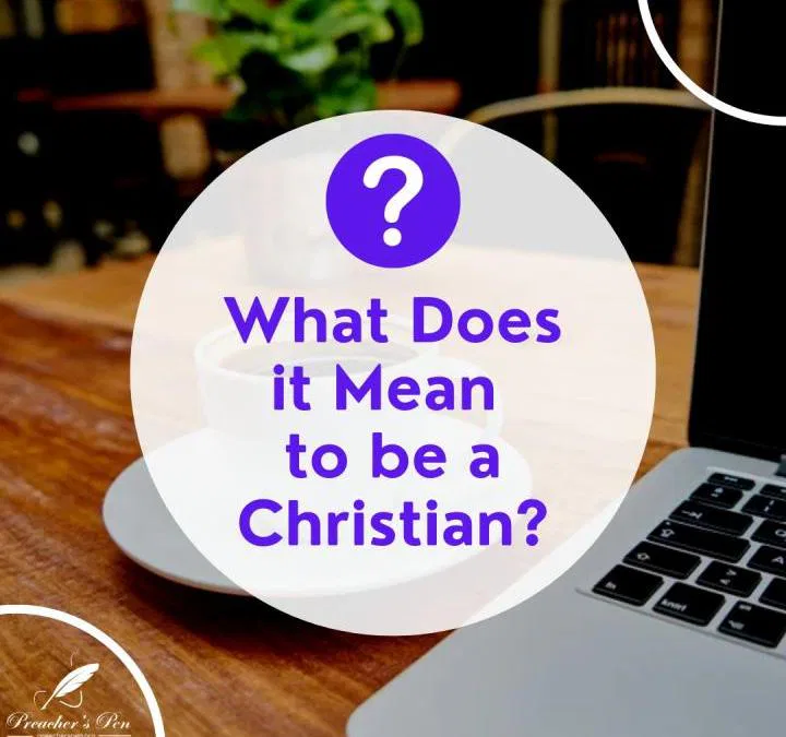 What Does it Mean to be a Christian?