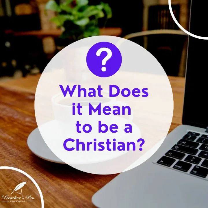 What Does it Mean to Be a Christian?