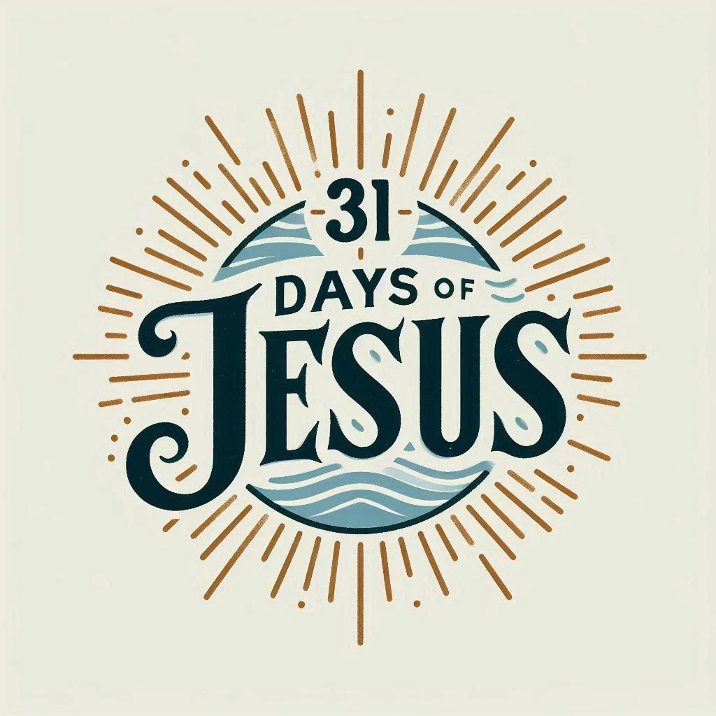 31 Days with Jesus