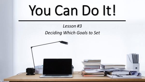 “You Can Do It” Video Class – Lesson #3
