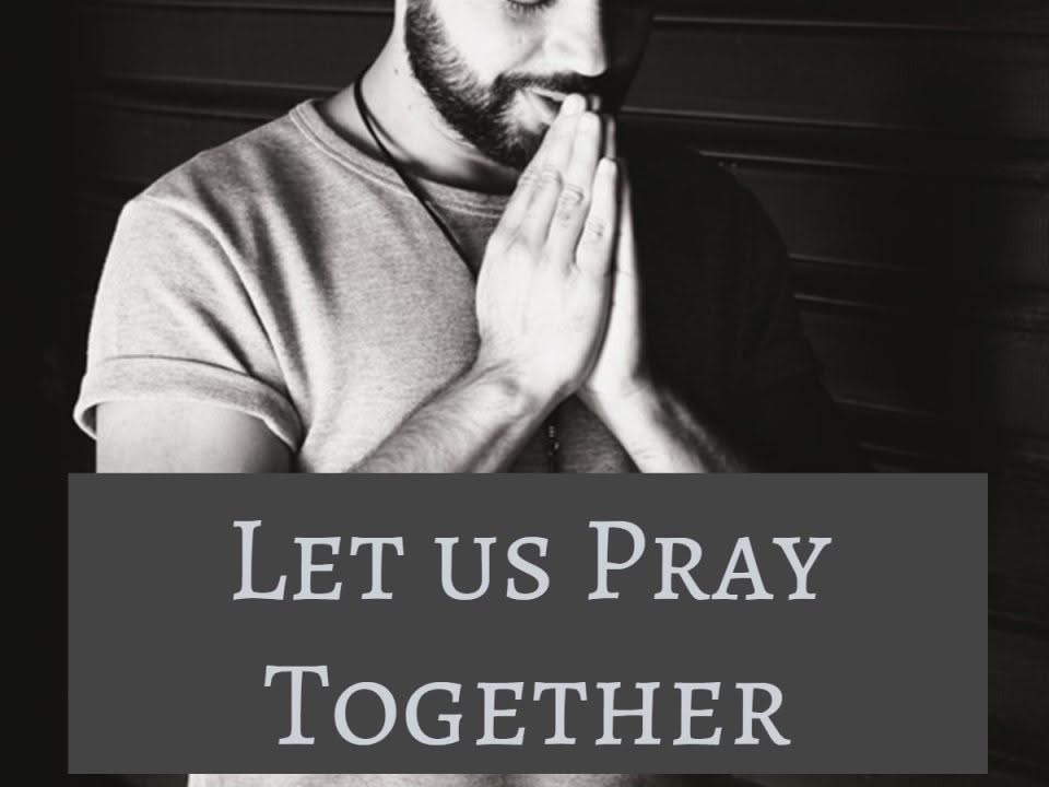 Let us Pray Together