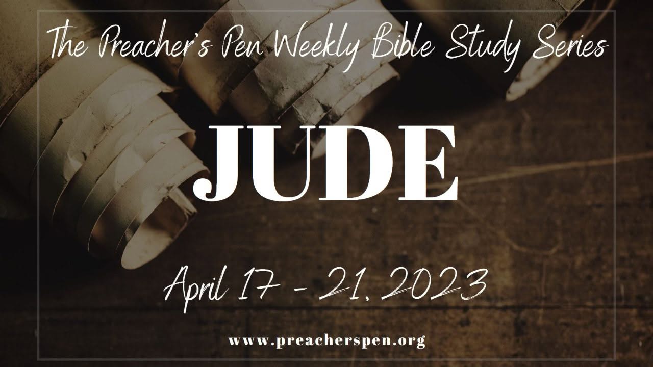 Jude, Bible Study, Preachers pen